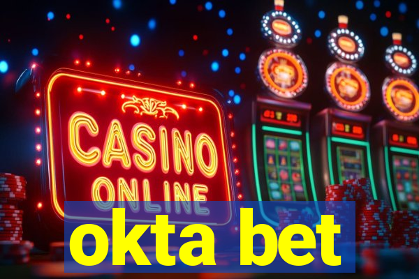 okta bet